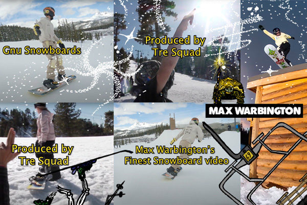 MAX WARBINGTON’S FINEST SNOWBOARD VIDEO